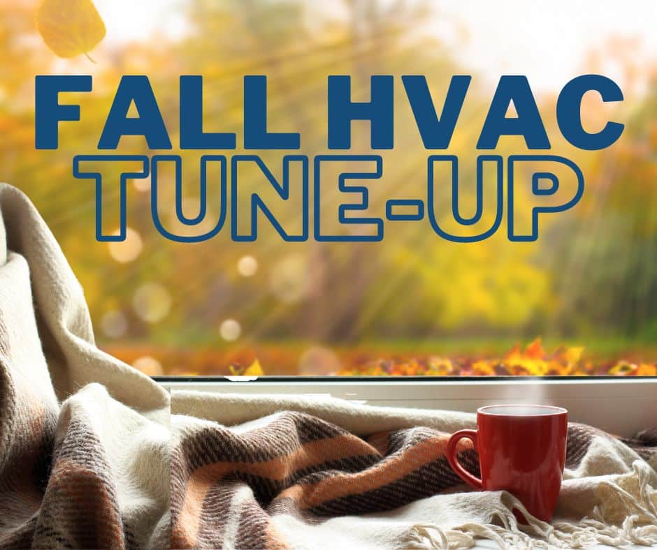 Reminder to Tune-up your HVAC system for fall